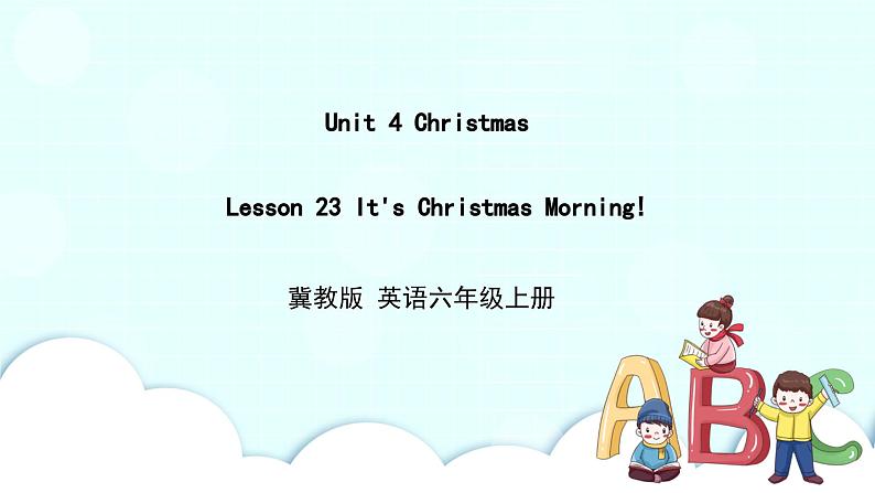 冀教版 英语六年级上册Unit4Lesson23课件+素材01