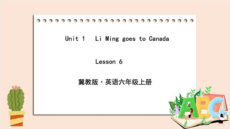 冀教版英语六年级上册 Unit 1 Lesson 6 PPT课件+素材01