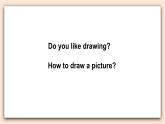 教科版英语4上 Unit9 《Do You Like Drawing》第1课时 课件