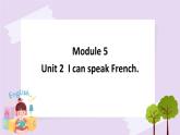 六上Module5 Unit2 课件+练习+素材