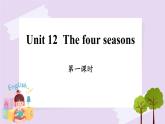 Module 4 Unit 12  The four seasons  Period 1课件