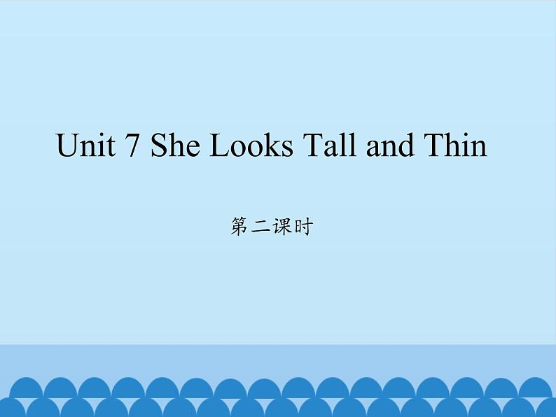 陕旅版（三年级起）小学五年级英语上册 Unit 7 She Looks Tall and Thin   课件101