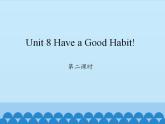 陕旅版（三年级起）小学五年级英语下册 Unit 8 Have a Good Habit!  课件1