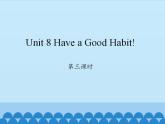 陕旅版（三年级起）小学五年级英语下册 Unit 8 Have a Good Habit!  课件2