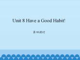 陕旅版（三年级起）小学五年级英语下册 Unit 8 Have a Good Habit!  课件3