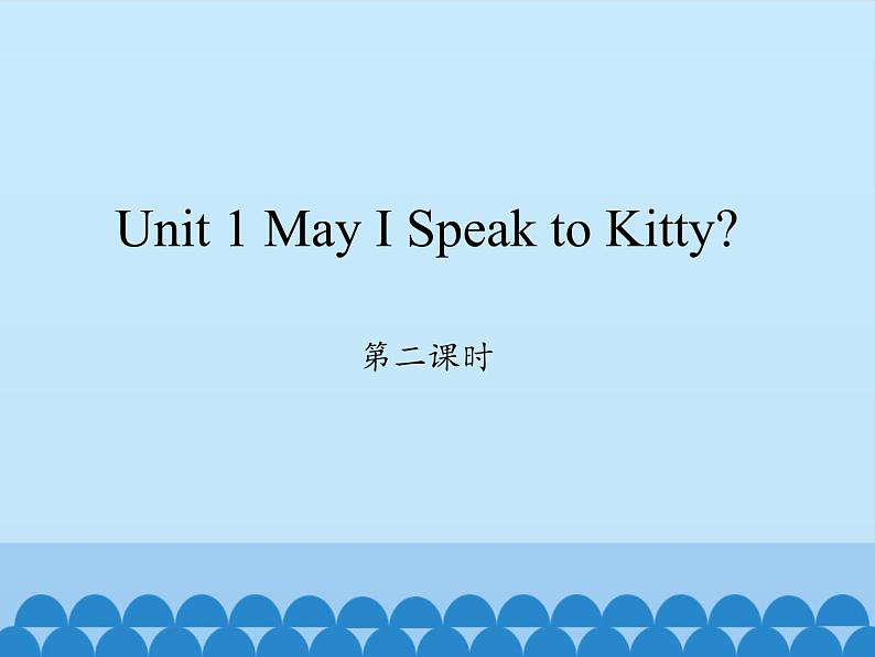 陕旅版（三年级起）小学六年级英语下册 Unit 1 May I Speak to Kitty  课件101