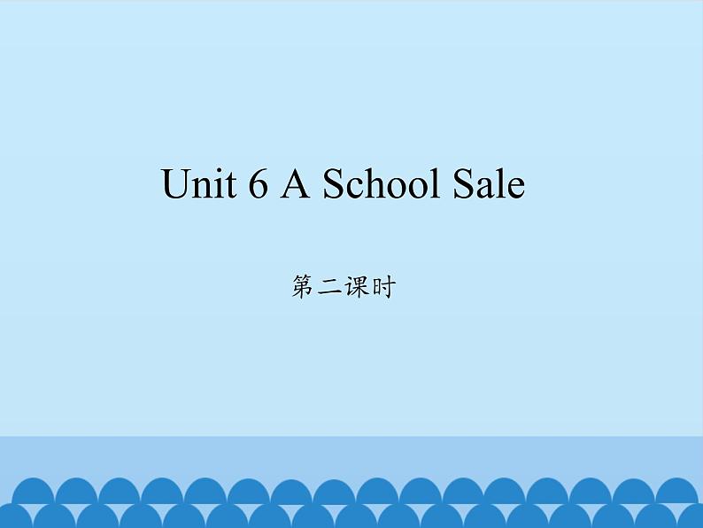 陕旅版（三年级起）小学六年级英语下册 Unit 6 A School Sale   课件101