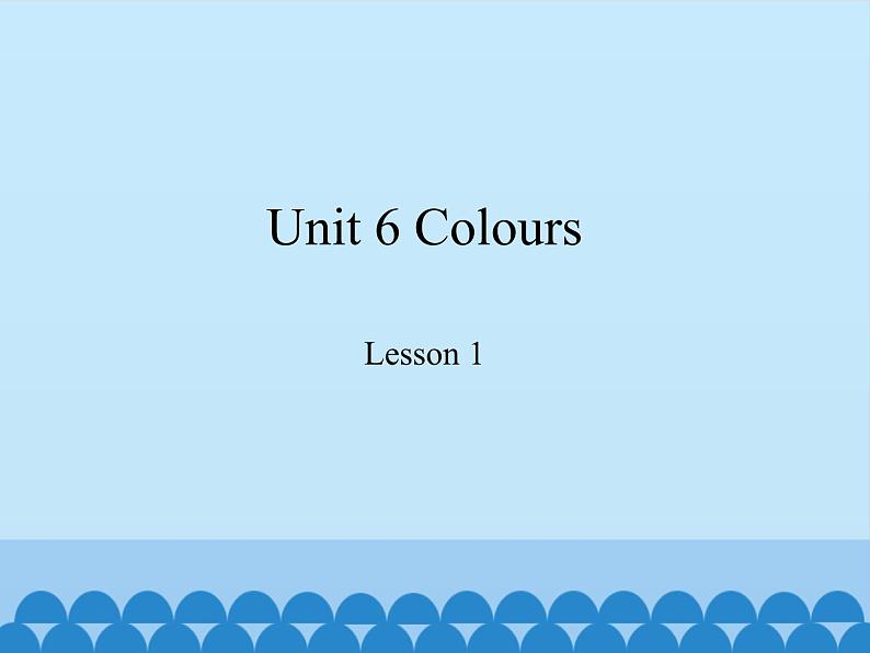 鲁科版（五四制）小学三年级英语上册  Unit 6 Colours  Lesson 1   课件01