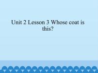 英语Lesson 3 Whose coat is this?教学演示ppt课件