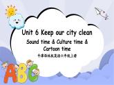 牛津译林版英语六年级上册Unit 6第3课时Sound time&Culture time&Cartoon time.课件+素材