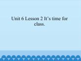 鲁科版（五四制）小学三年级英语下册 Unit 6 Time  Lesson 2   课件