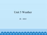 鲁科版（五四制）小学四年级英语上册 Unit 5 Weather  Lesson 1   课件