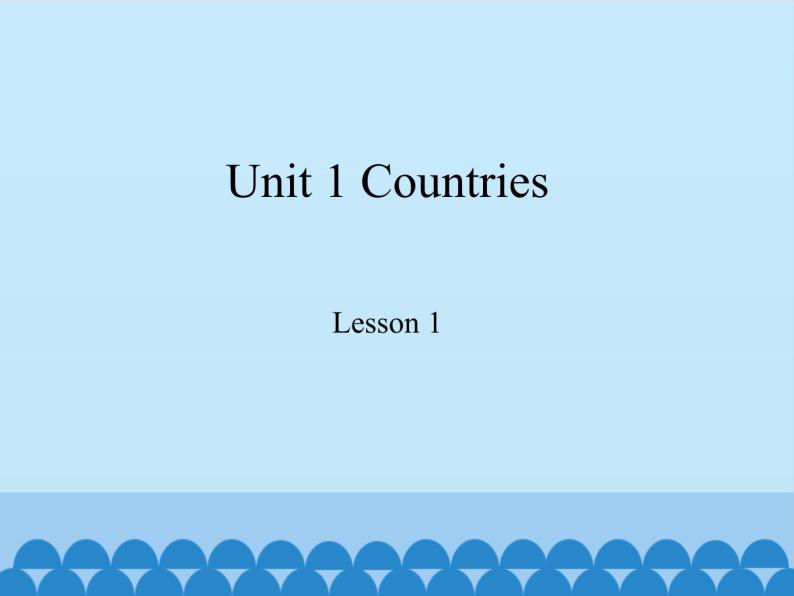 鲁科版（五四制）小学四年级英语下册 Unit 1 Countries  Lesson 1   课件01