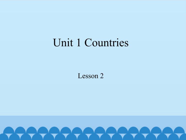 鲁科版（五四制）小学四年级英语下册 Unit 1 Countries  Lesson 2   课件01