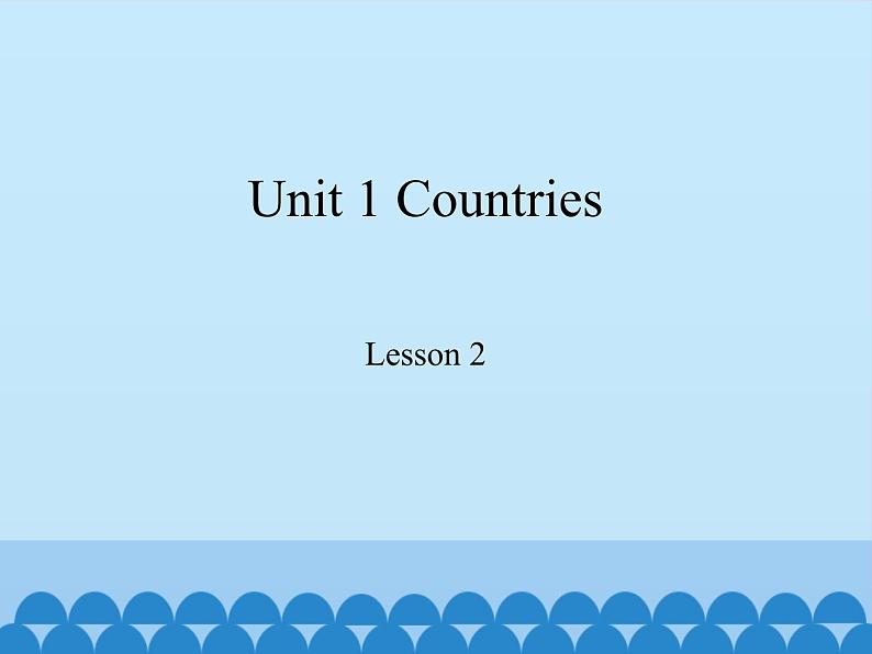 鲁科版（五四制）小学四年级英语下册 Unit 1 Countries  Lesson 2   课件01