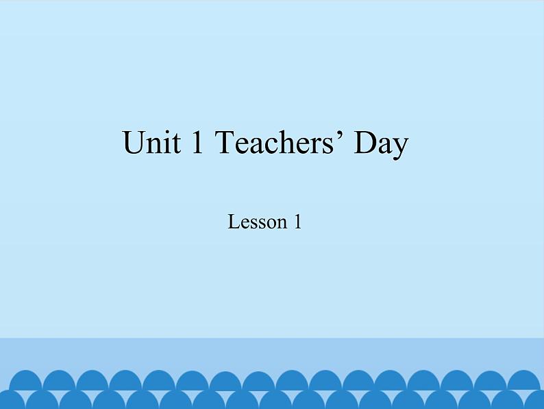 鲁科版（五四制）小学五年级英语上册 Unit 1 Teachers' Day  Lesson 1    课件01