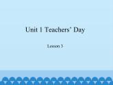 鲁科版（五四制）小学五年级英语上册 Unit 1 Teachers' Day  Lesson 3    课件