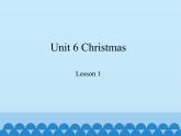 魯科版（五四制）小學(xué)五年級(jí)英語上冊(cè) Unit 6 Christmas  Lesson 1   課件