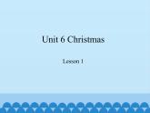 鲁科版（五四制）小学五年级英语上册 Unit 6 Christmas  Lesson 1   课件