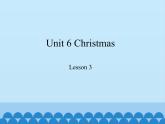 鲁科版（五四制）小学五年级英语上册 Unit 6 Christmas  Lesson 3   课件