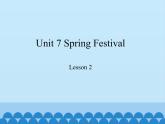 魯科版（五四制）小學(xué)五年級(jí)英語上冊(cè) Unit 7 Spring Festival  Lesson 2    課件