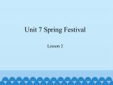 鲁科版（五四制）小学五年级英语上册 Unit 7 Spring Festival  Lesson 2    课件