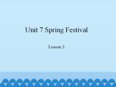 鲁科版（五四制）小学五年级英语上册 Unit 7 Spring Festival  Lesson 3    课件