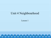 鲁科版（五四制）小学五年级英语下册 Unit 4 Neighbourhood  Lesson 1   课件