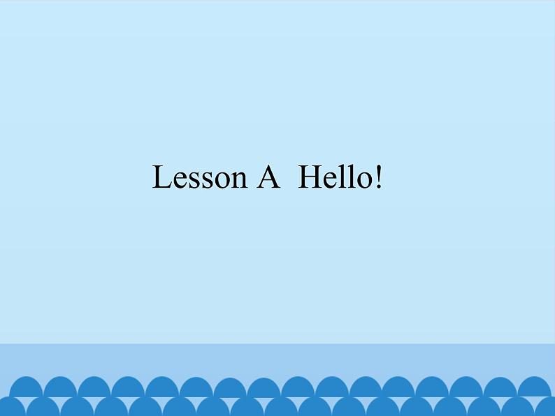 川教版（三年级起点）小学三年级英语上册Lesson A  Hello!  课件第1页