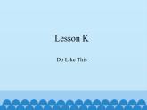 川教版（三年级起点）小学三年级英语下册 Lesson L    What a Beautiful Kite!   课件