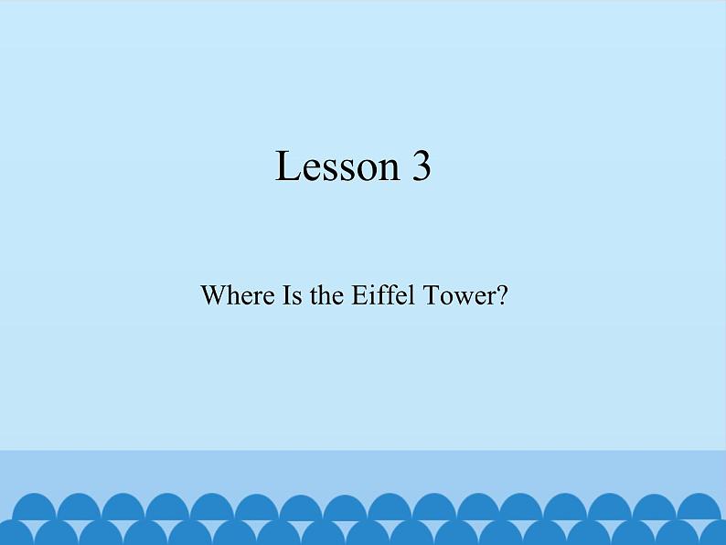 川教版（三年级起点）小学五年级英语上册Unit2 Lesson 3  Where Is the Eiffel Tower  课件01