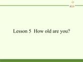 科普版（三年级起点）小学英语三年级上册  Lesson 5   How old are you  课件1