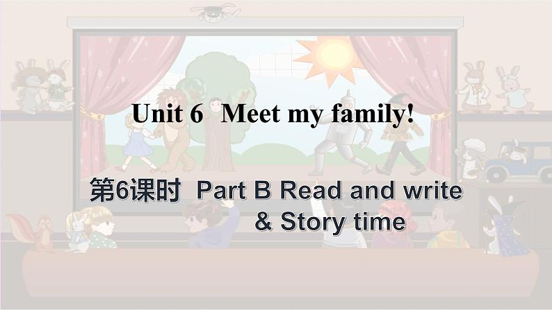 Unit 6 Meet my family! Part B Read and write & Story time（课件+素材）人教PEP版英语四年级上册01