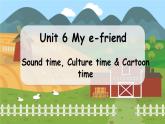 译林五（上）Unit 6 第3课时 Sound time, Culture time & Cartoon time PPT课件