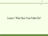川教版（三年级起点）小学六年级英语下册 Unit1 Lesson 1 What Does Your Father Do   课件2