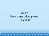牛津译林版小学二年级英语上册 Unit5  Have some juice, please   课件1