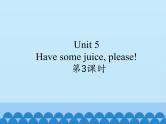 牛津译林版小学二年级英语上册 Unit5  Have some juice, please   课件2