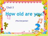 牛津譯林版小學(xué)三年級(jí)英語(yǔ)下冊(cè) Unit 5 How old are you   課件