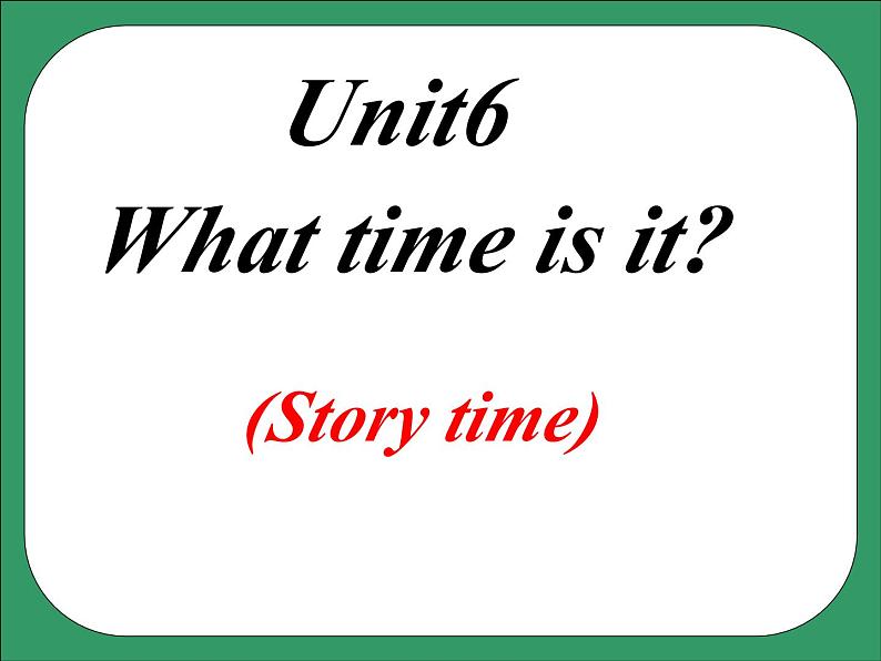 牛津译林版小学三年级英语下册 Unit 6 What time is it   课件01