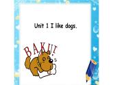 牛津译林版小学四年级英语上册 Unit 1 I like dogs  课件1