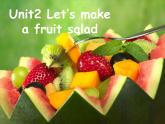 牛津译林版小学四年级英语上册 Unit 2 Let's make a fruit salad  课件2