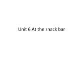 牛津译林版小学四年级英语上册 Unit 6 At the snack bar   课件