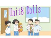 牛津譯林版小學四年級英語上冊 Unit 8 Dolls   課件1
