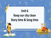 Unit 6 Story time&Song time 六英上(译林)[教学PPT+教案]