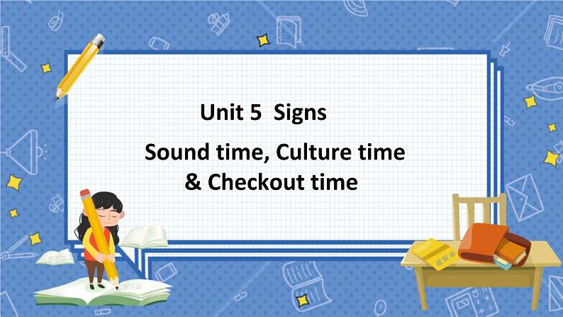 Unit 5 Sound, Culture&Checkout time 六英上(译林)[教学PPT+教案]01