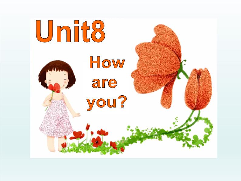 牛津译林版小学四年级英语下册 Unit 8 How are you    课件01