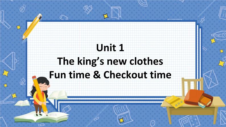 Unit 1 Fun time & Checkout time 六英上(译林)[课件+教案]01