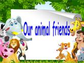 牛津译林版小学五年级英语上册 Unit 3 Our animal friends  课件2