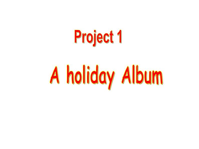 牛津译林版小学六年级英语上册 Project 1 A holiday album   课件01