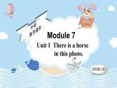 Module 7 Unit 1 Unit 1  There is a horse in this photo（课件）外研版（三起）英语四年级上册
